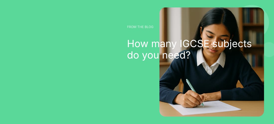 How many IGCSE subjects do you need?