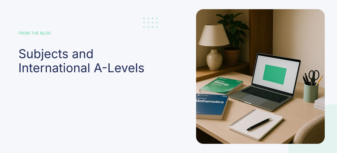 Subjects and International A-Levels