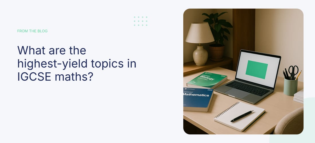 What are the highest-yield topics in IGCSE maths?