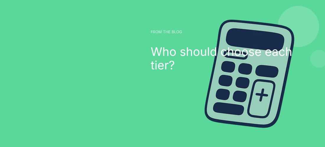 Who should choose each tier?