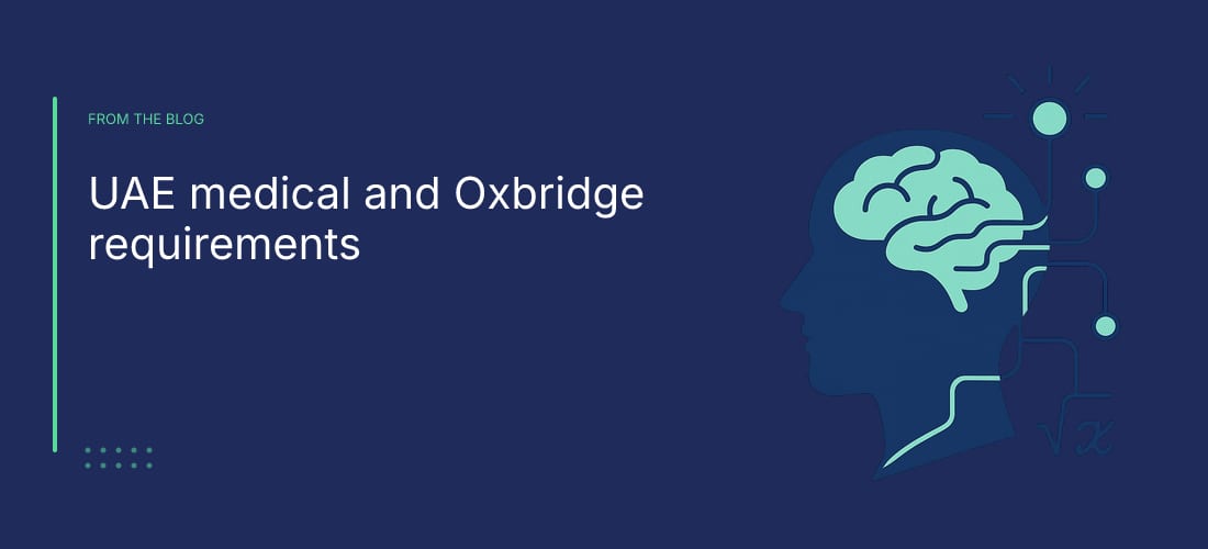 UAE medical and Oxbridge requirements