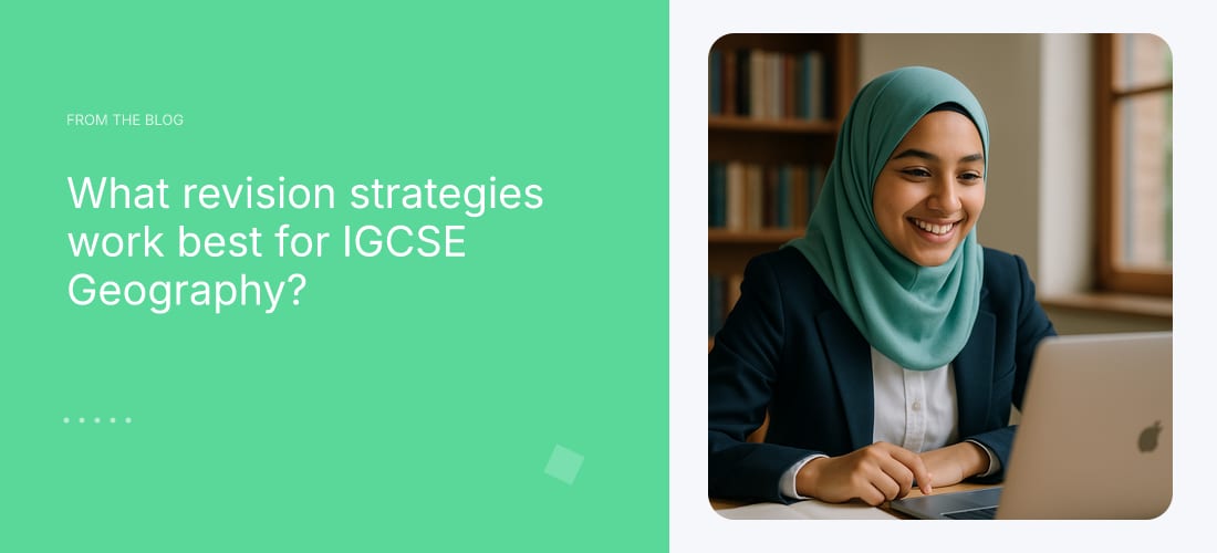 What revision strategies work best for IGCSE Geography?