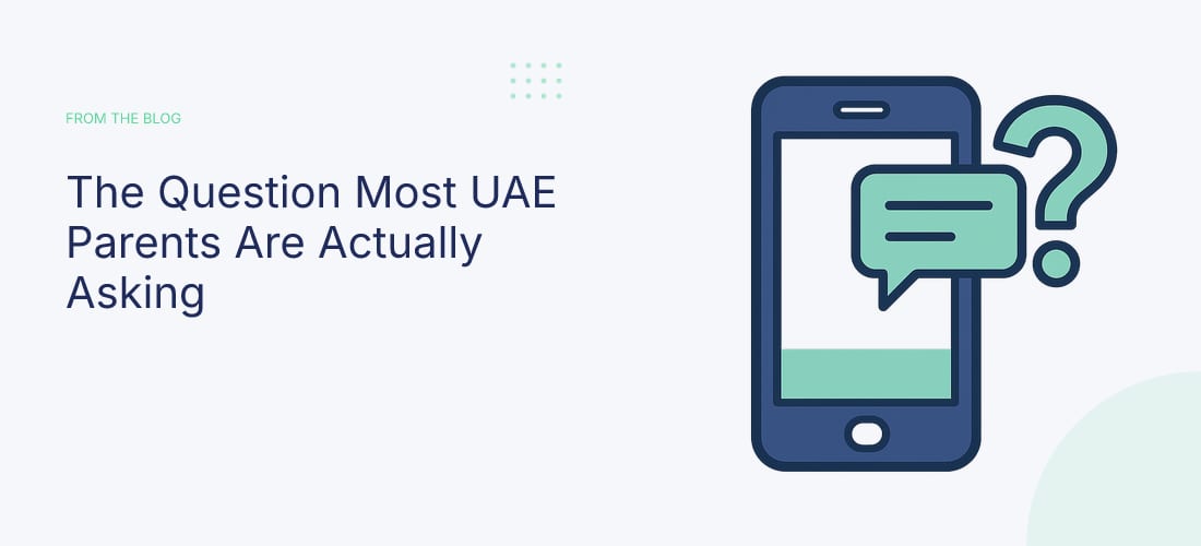 The Question Most UAE Parents Are Actually Asking
