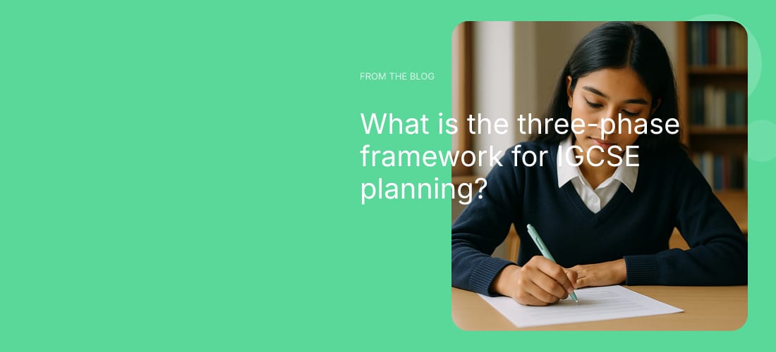 What is the three-phase framework for IGCSE planning?