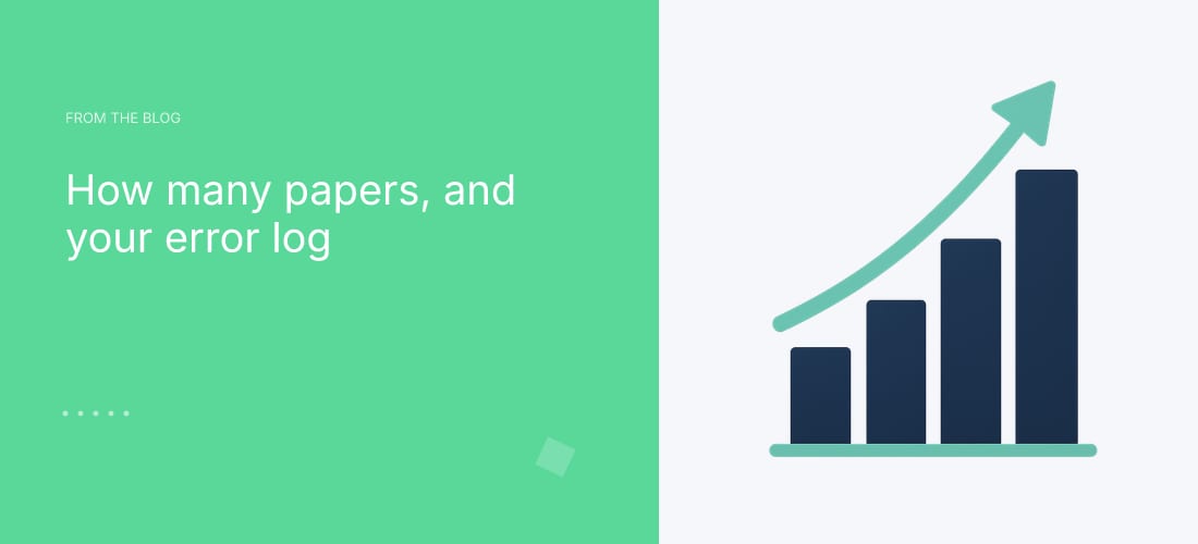 How many papers, and your error log