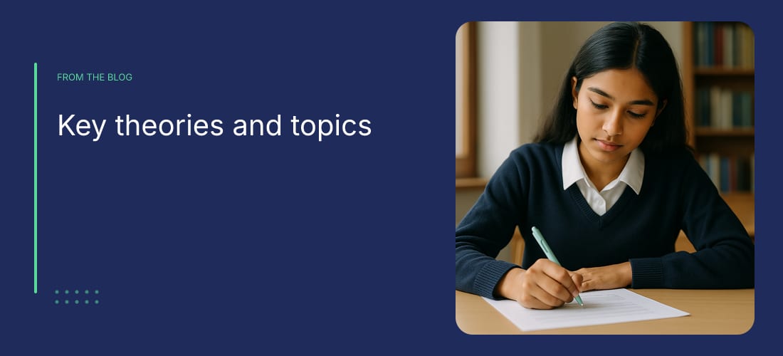 Key theories and topics