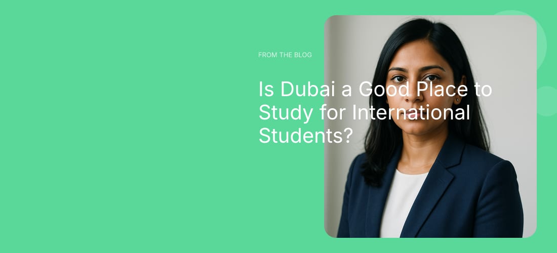 Is Dubai a Good Place to Study for International Students?