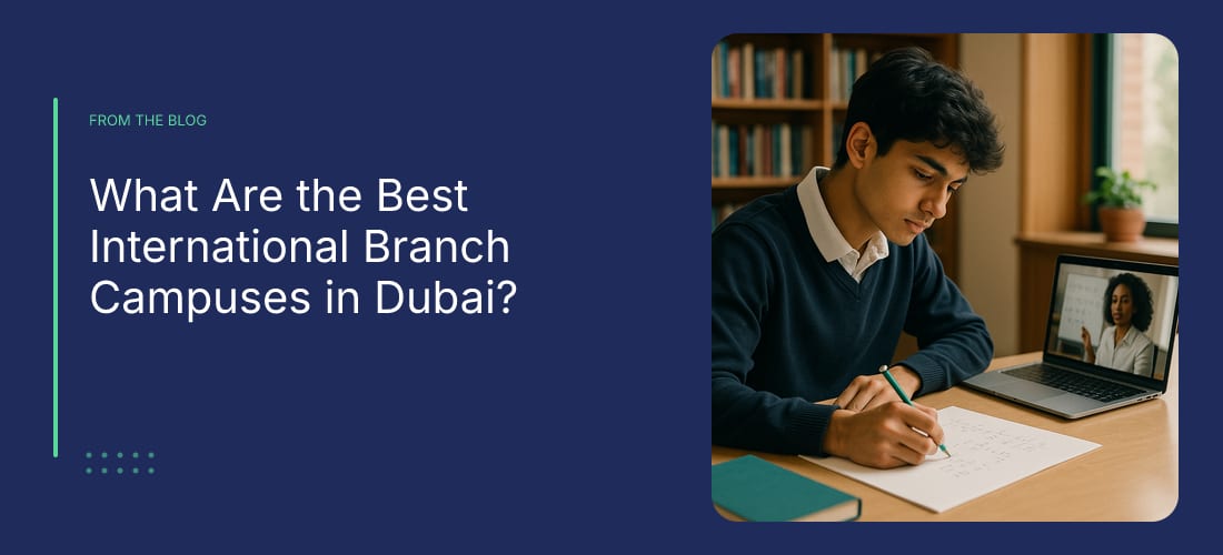 What Are the Best International Branch Campuses in Dubai?