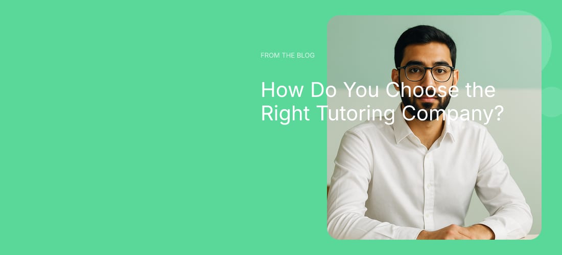 How Do You Choose the Right Tutoring Company?