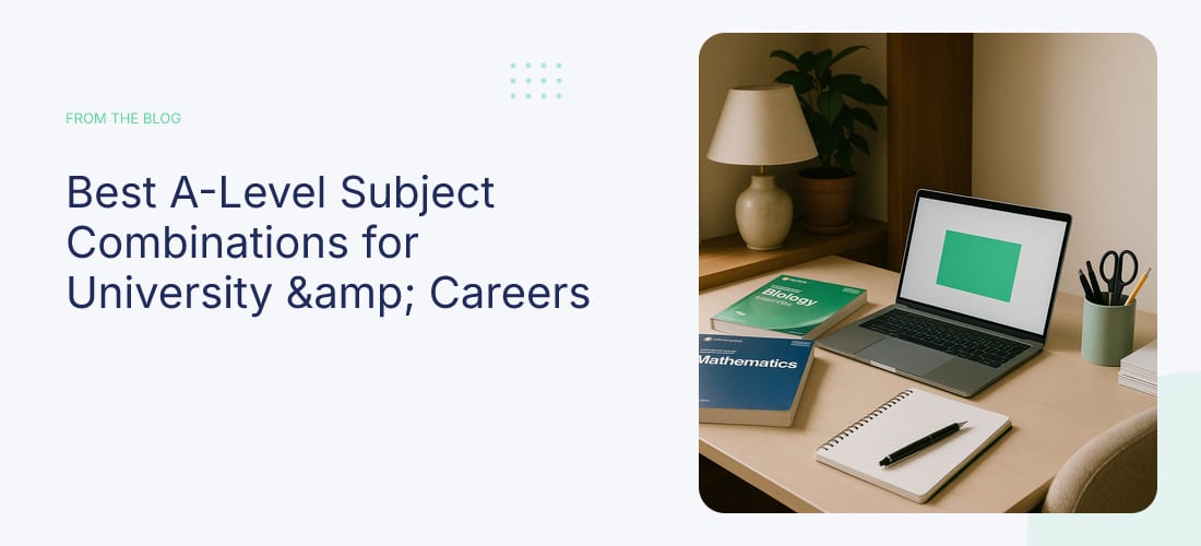 Best A-Level Subject Combinations for University & Careers