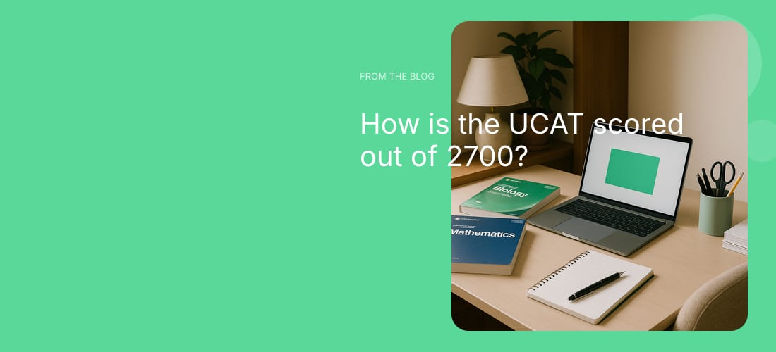 How is the UCAT scored out of 2700?