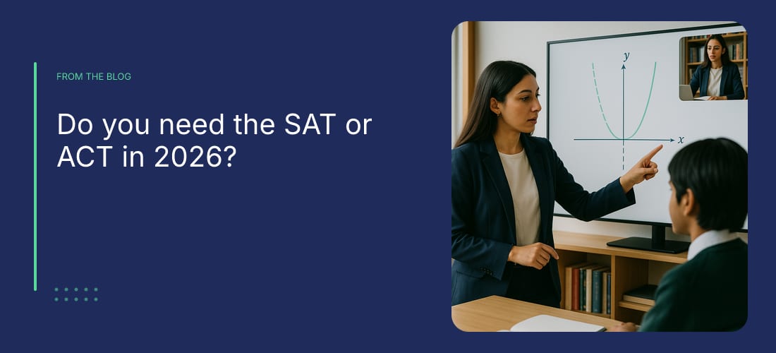 Do you need the SAT or ACT in 2026?