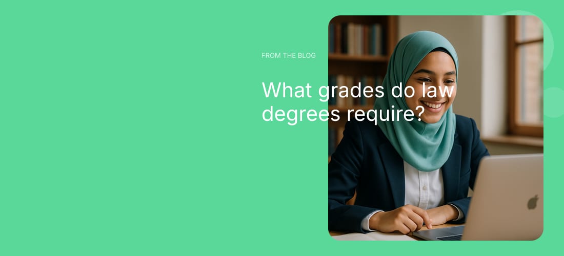 What grades do law degrees require?