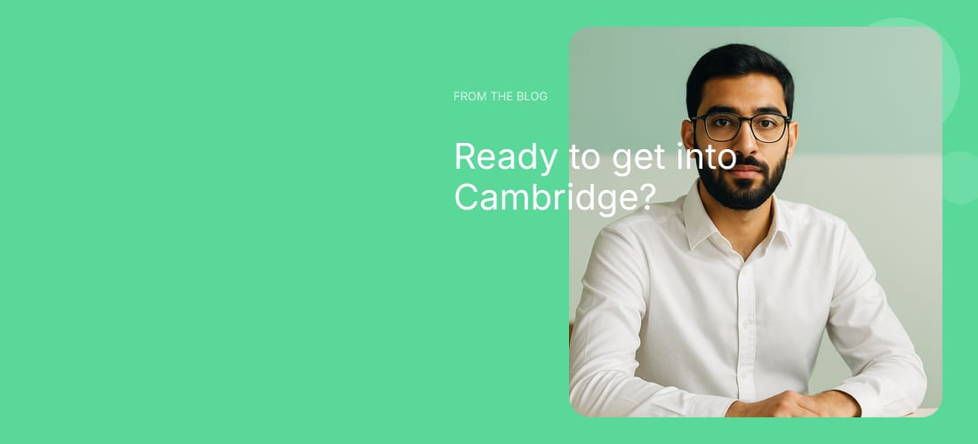 Ready to get into Cambridge?