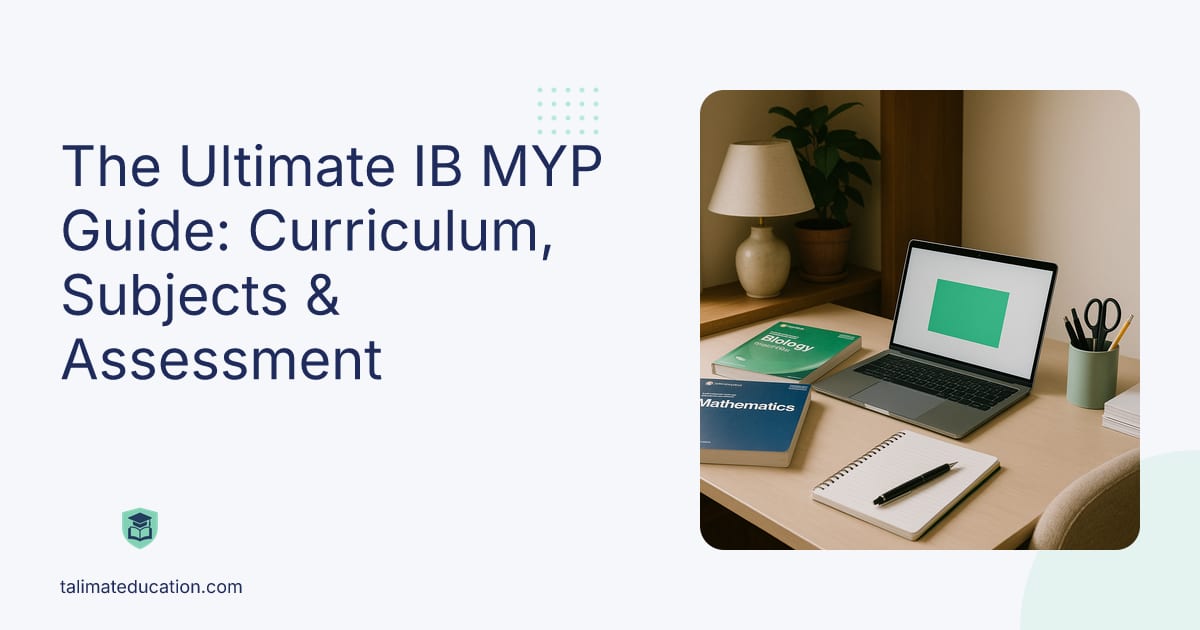 The Ultimate IB MYP Guide: Curriculum, Subjects & Assessment