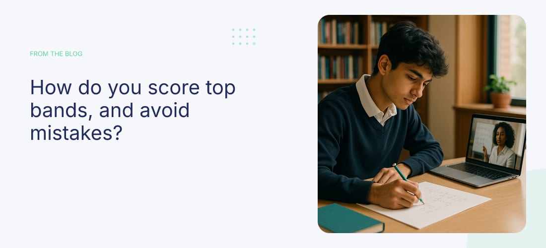 How do you score top bands, and avoid mistakes?