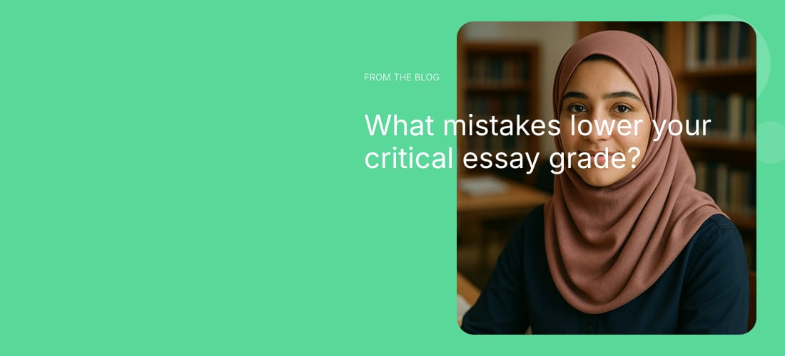 What mistakes lower your critical essay grade?