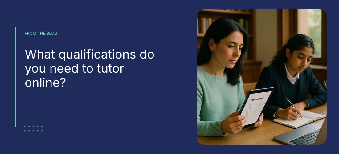 What qualifications do you need to tutor online?