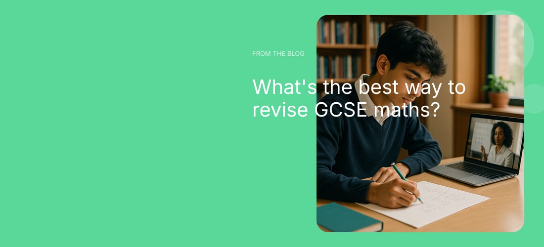 What's the best way to revise GCSE maths?