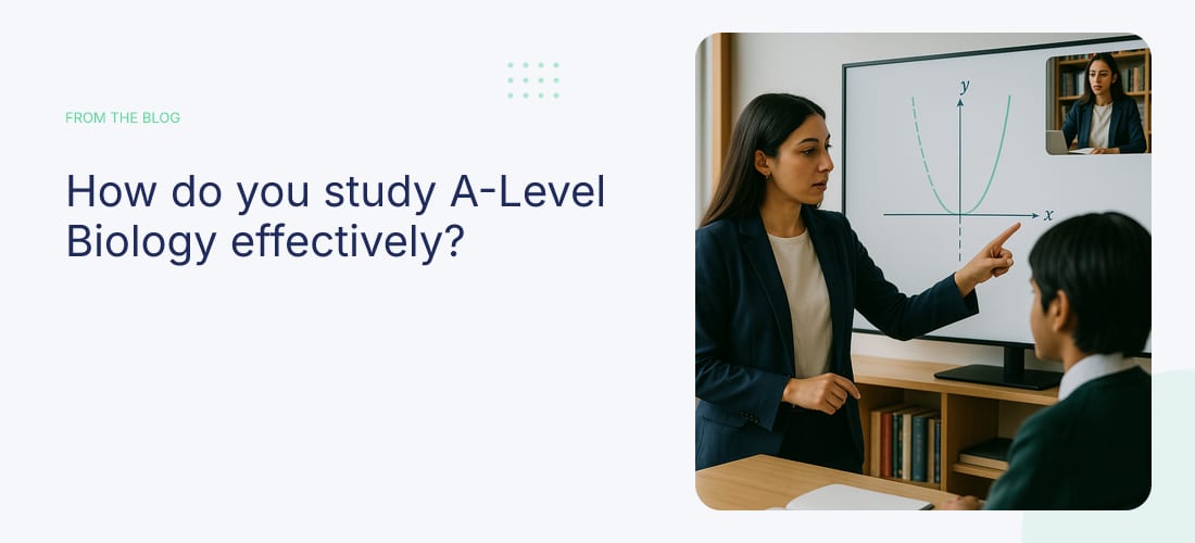 How do you study A-Level Biology effectively?