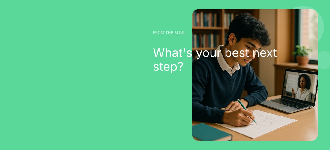 What's your best next step?